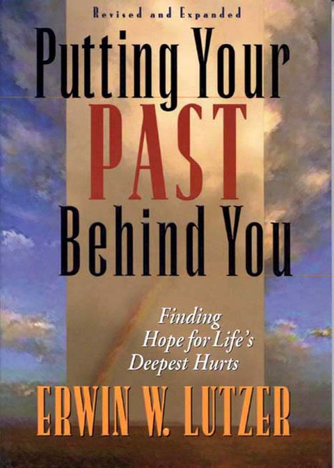 Cover image for book Putting Your Past Behind You: Finding Hope for Life's Deepest Hurts