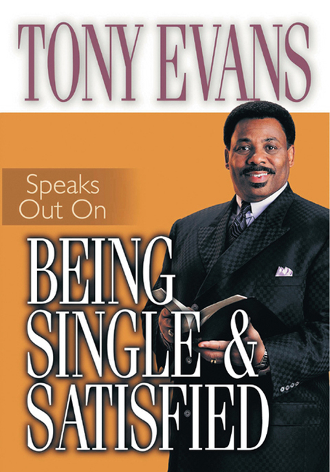 Cover image for book Tony Evans Speaks Out on Being Single and Satisfied