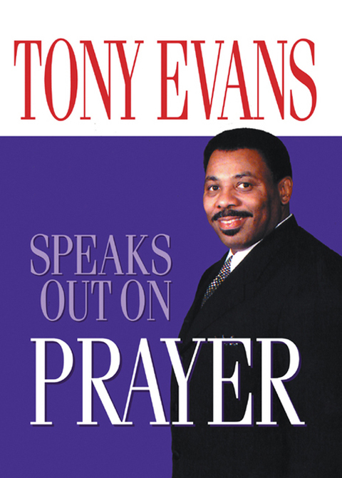 Cover image for book Tony Evans Speaks Out on Prayer