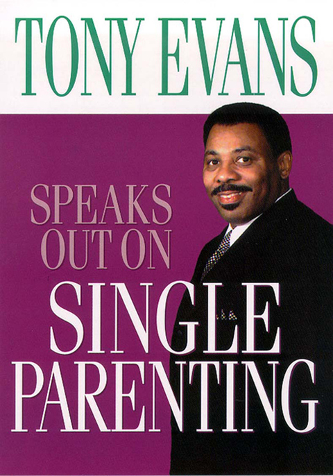 Cover image for book Tony Evans Speaks Out On Single Parenting