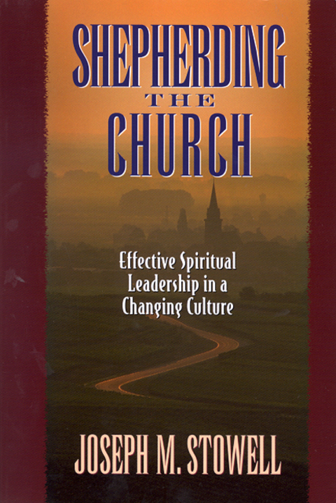 Cover image for book Shepherding the Church: Effective Spiritual Leadership in a Changing Culture
