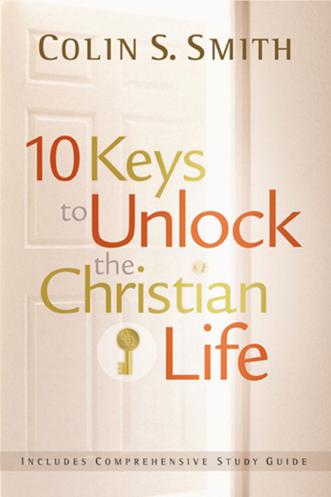 Cover image for book 10 Keys to Unlock the Christian Life