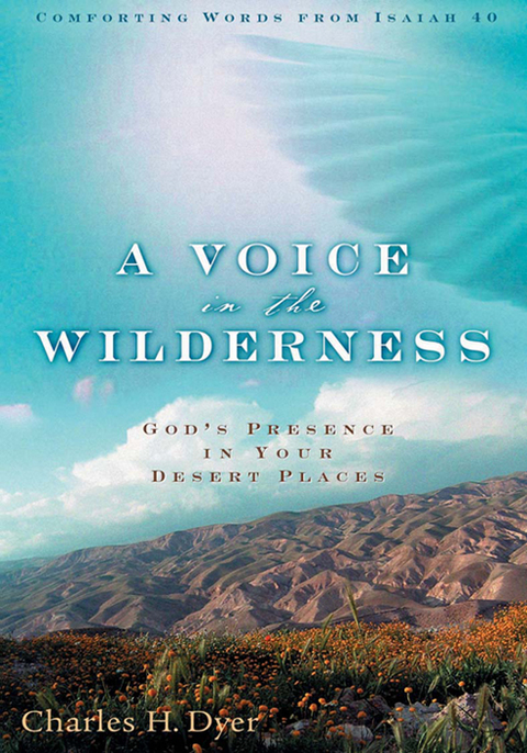 Cover image for book A Voice in the Wilderness: God's Presence in Your Desert Places