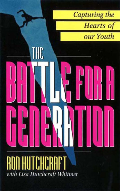 Cover image for book The Battle For A Generation: Life Changing Youth Ministry that Makes a Difference