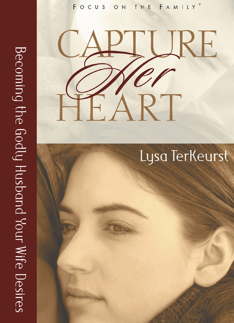 Cover image for book Capture Her Heart: Becoming the Godly Husband Your Wife Desires