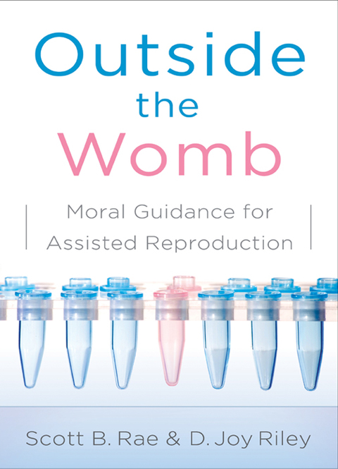 Cover image for book Outside the Womb: Moral Guidance for Assisted Reproduction