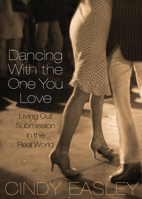 Cover image for book Dancing With The One You Love: Living Out Submission in the Real World
