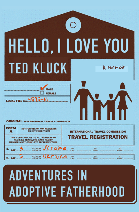 Cover image for book Hello, I Love You: Adventures in Adoptive Fatherhood