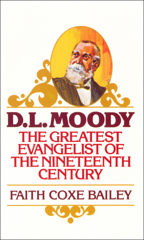 Cover image for book D. L. Moody: The Greatest Evangelist of the Nineteenth Century