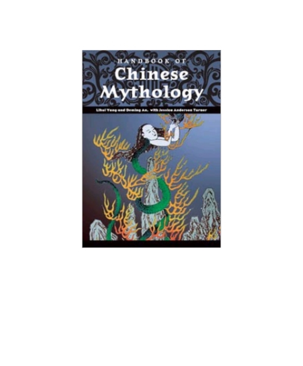 Handbook of Chinese Mythology - 1st Edition (eBook Rental)