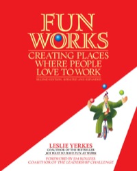 Fun Works [electronic Resource] : Creating Places Where People Love to Work