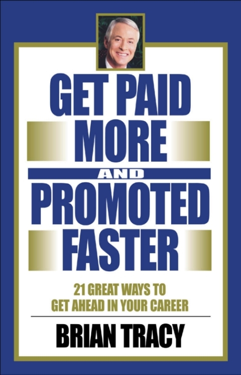 Cover image for book Get Paid More and Promoted Faster