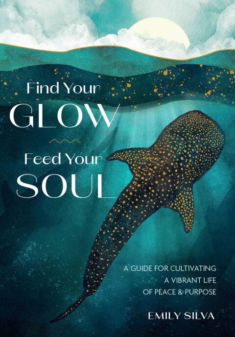 Cover image for book Find Your Glow, Feed Your Soul