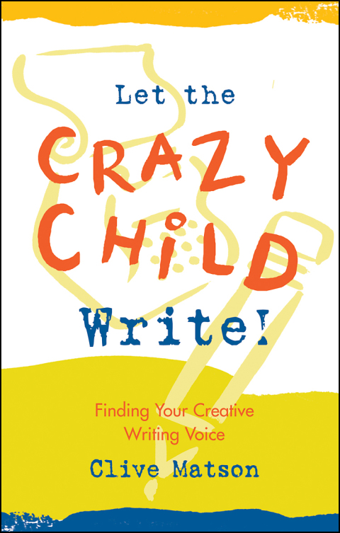 Cover image for book Let the Crazy Child Write!