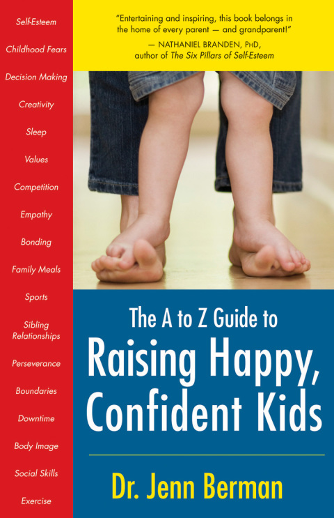 Cover image for book The A to Z Guide to Raising Happy, Confident Kids