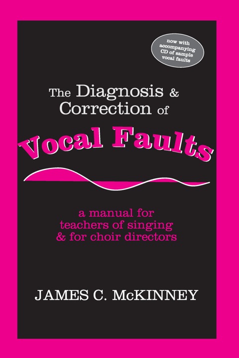 Cover image for book The Diagnosis and Correction of Vocal Faults: A Manual for Teachers of Singing and for Choir Directors
