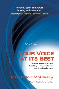 Cover image: Your Voice At Its Best: Enhancement of the Healthy Voice, Help for the Troubled Voice 5th edition 9781577667056