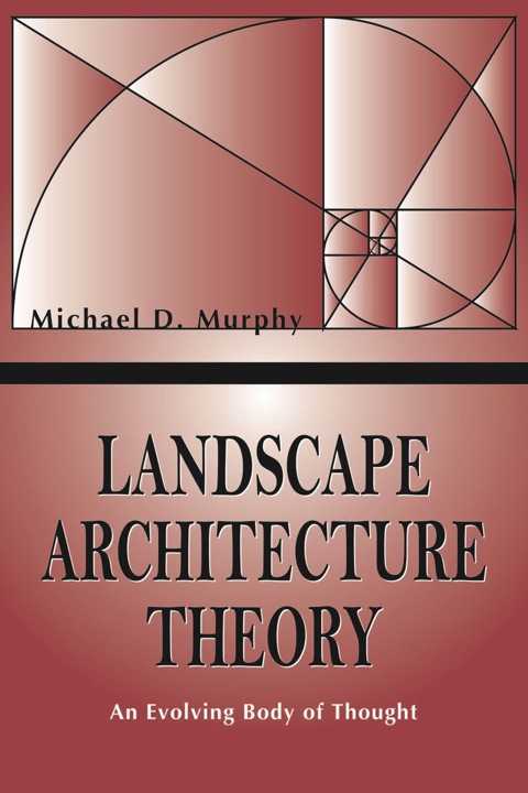 Cover image for book Landscape Architecture Theory: An Evolving Body of Thought