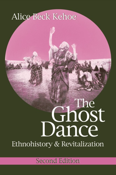 Cover image for book The Ghost Dance: Ethnohistory and Revitalization