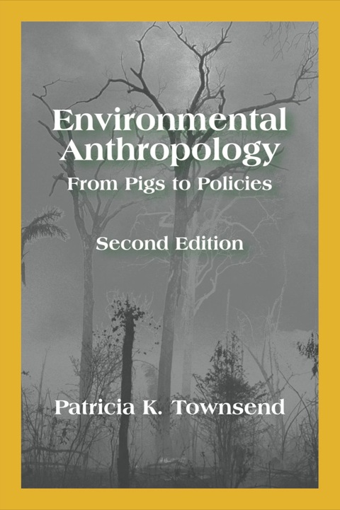 Cover image for book Environmental Anthropology: From Pigs to Policies