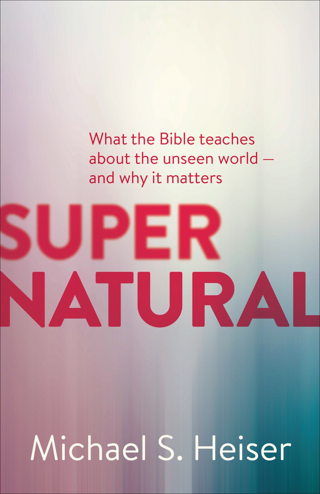 Supernatural (eBook) - Michael S. Heiser,