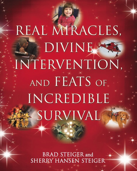 Cover image for book Real Miracles, Divine Intervention, and Feats of Incredible Survival