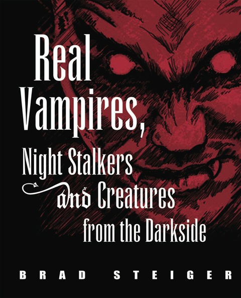 Cover image for book Real Vampires, Night Stalkers and Creatures from the Darkside