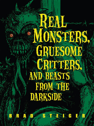 Real Monsters, Gruesome Critters, and Beasts from the Darkside