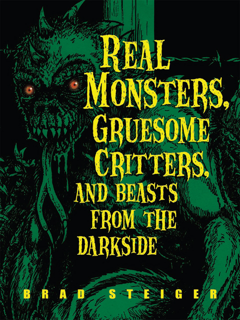 Cover image for book Real Monsters, Gruesome Critters, and Beasts from the Darkside