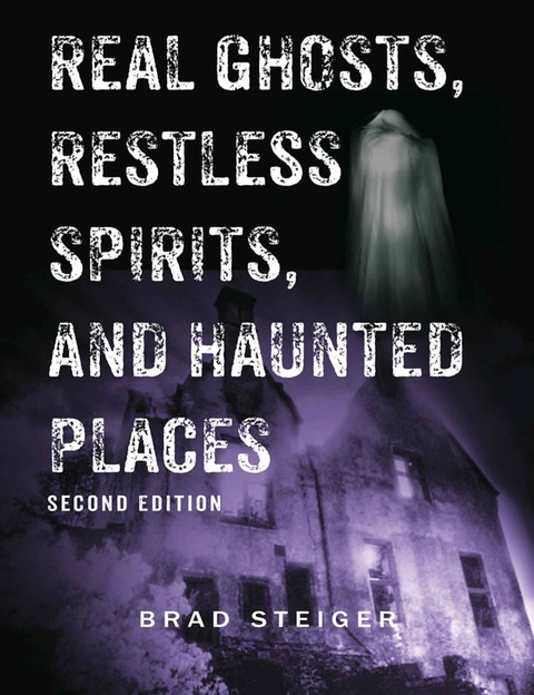 Cover image for book Real Ghosts, Restless Spirits, and Haunted Places