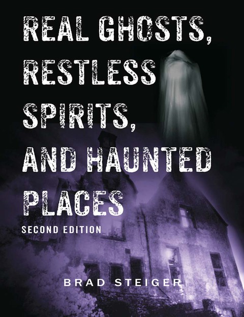 Cover image for book Real Ghosts, Restless Spirits, and Haunted Places
