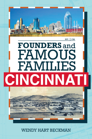 Founders and Famous Families of Cincinnati
