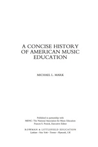 Titelbild: A Concise History of American Music Education 9781578868513