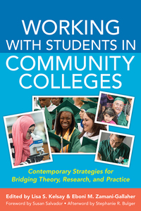 صورة الغلاف: Working With Students in Community Colleges: Contemporary Strategies for Bridging Theory, Research, and Practice 1st edition 9781579229160