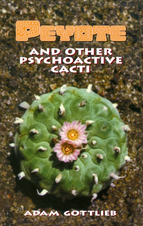 Cover image for book Peyote and Other Psychoactive Cacti