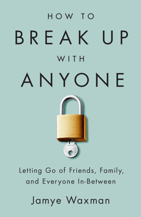 Cover image for book How to Break Up With Anyone