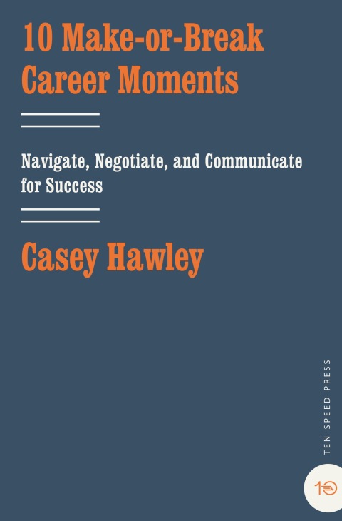 Cover image for book 10 Make-or-Break Career Moments