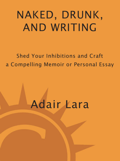 Cover image for book Naked, Drunk, and Writing