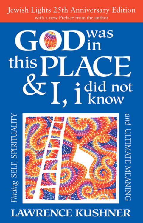 Cover image for book God Was in This Place & I, I Did Not Know—25th Anniversary Ed