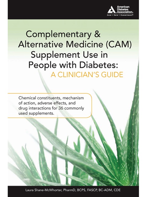 Cover image for book Complementary and Alternative Medicine (CAM) Supplement Use in People with Diabetes: A Clinician's Guide