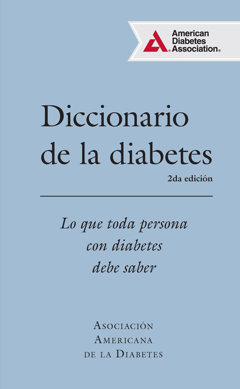 Cover image for book Diccionario de la diabetes (Diabetes Dictionary): Lo que cada persona con diabetes necesita saber