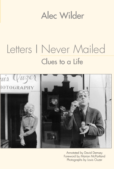 Letters I Never Mailed: Clues to a Life 