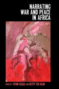 صورة الغلاف: Narrating War and Peace in Africa 1st edition 9781580463300