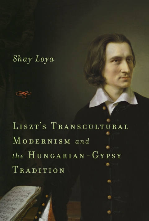 Cover image for book Liszt's Transcultural Modernism and the Hungarian-Gypsy Tradition