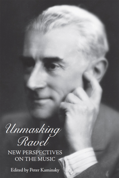 Cover image for book Unmasking Ravel