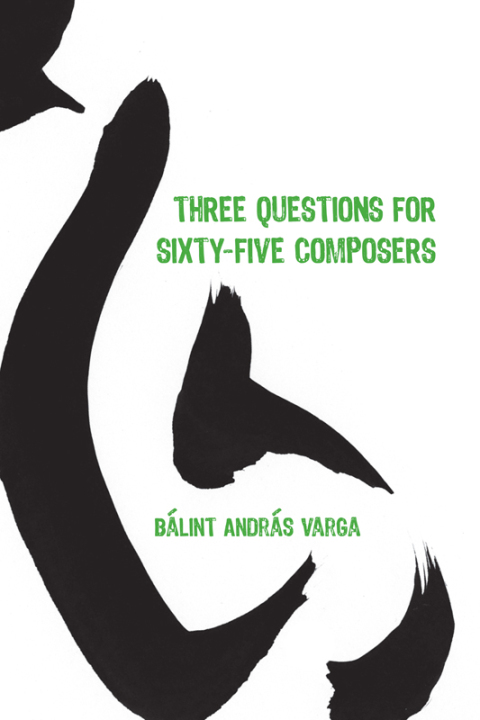 Cover image for book Three Questions for Sixty-Five Composers