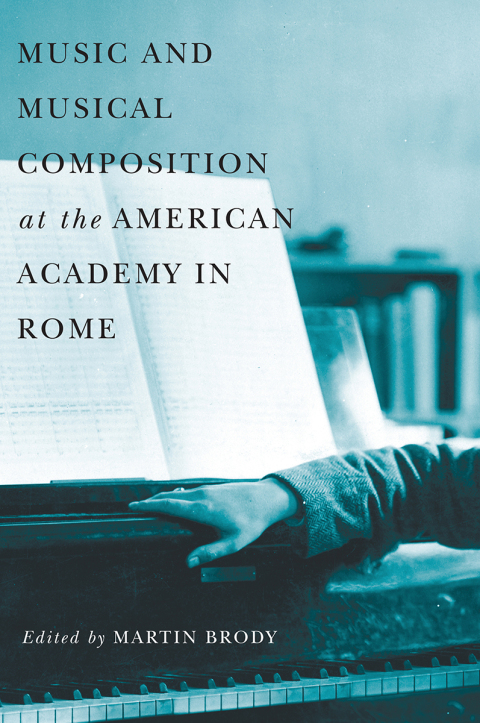 Cover image for book Music and Musical Composition at the American Academy in Rome