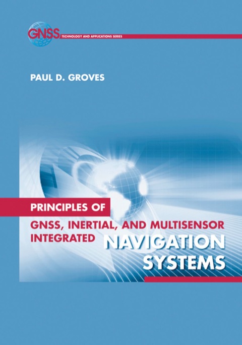 Cover image for book Principles of GNSS, Inertial, and Multisensor Integrated Navigation Systems