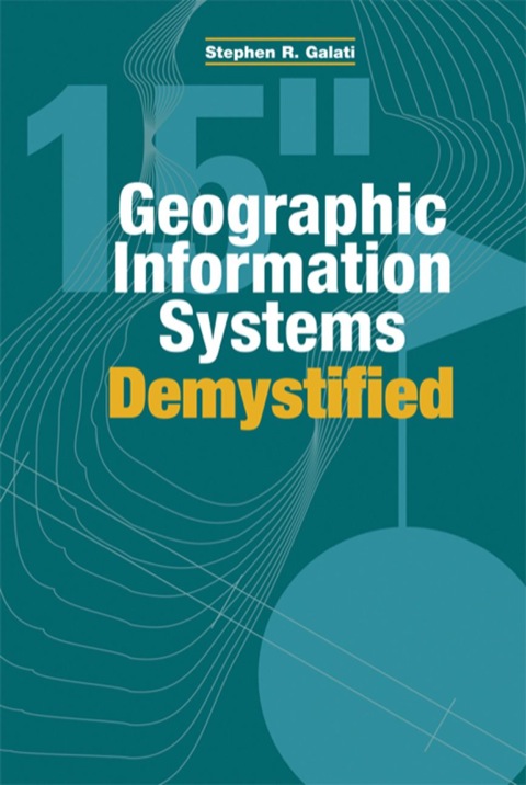 Cover image for book Geographic Information Systems Demystified