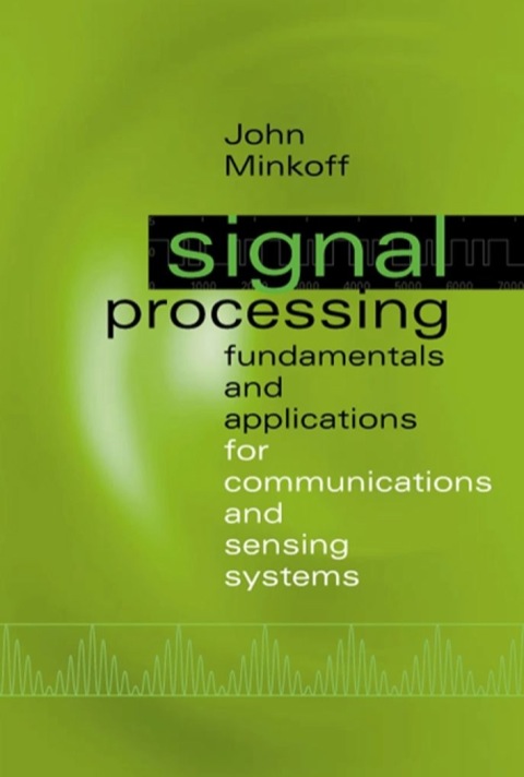Cover image for book Signal Processing Fundamentals and Applications for Communications and Sensing Systems